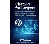 ChatGPT for Lawyers: How Legal Professionals Use Generative AI for Research, Drafting, and Case Preparation
