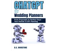 ChatGPT for Wedding Planners: From Proposals to Perfect Days. Your Partner in DIY Planning