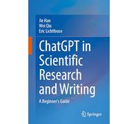 ChatGPT in Scientific Research and Writing: A Beginner’s Guide