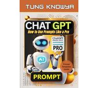 ChatGPT Made Easy: A Beginner’s Guide to AI Prompting Mastery