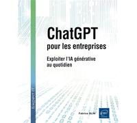 ChatGPT pour les entreprises - Exploiter l’IA générative au quotidien