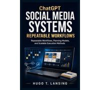 ChatGPT Prompts for Social Media Systems: Repeatable Workflows, Planning Models, and Scalable Execution Methods