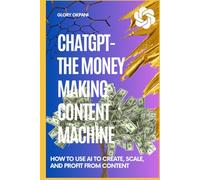 CHATGPT-THE MONEY MAKING CONTENT MACHINE