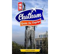 CHATHAM GUIDE DE VOYAGE 2026: Découvrez des baies cachées, des sentiers naturels et des paradis pour l'observation des oiseaux