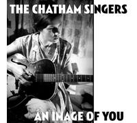 CHATHAM SINGERS An Image of You C/W Angel of Death (Vinyl)