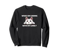 Chaton amusant qui dit ce que je fais avec ma vie chat Sweatshirt
