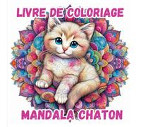 Chats avec mandalas - Livre de coloriage pour les amoureux des chats: Livre de coloriage pour adultes avec adorables chats et mandalas - 50 magnifiques pages pour s'amuser et se détendre