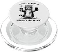 Chats café, I am Here Where is The Work, drôles Chats PopSockets PopGrip pour MagSafe
