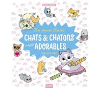 Mes dessins kawaii : Chats et chatons vraiment adorables