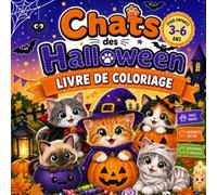 Chats de Halloween livre de coloriage: 42 pages à colorier avec d’adorables chatons ! Des costumes d’Halloween, des citrouilles et des petits fantômes pour les enfants de 3 à 6 ans.