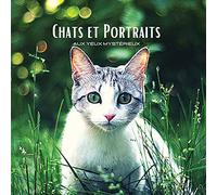 CHATS et PORTRAITS - Aux Yeux Mystérieux: Album photo couleur sur le thème du chat. Idée de cadeau pour les amoureux des animaux et de la nature. ... en gros plan et des gros plans de chats.