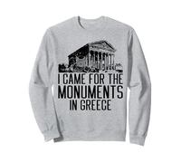 Chats I Came for The Monuments in Greece for Men Women. Sweatshirt