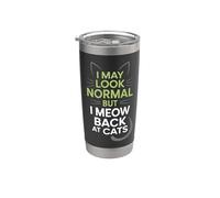 Chats I May Look Normal But I Meow Back At Cats Chat Gobelet isotherme en acier inoxydable double paroi