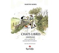 Chats libres - Martine Morel - Spinelle Eds - broché - Nouvelles
