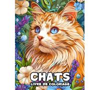 Chats livre de coloriage: Dessins Relaxants et Adorables pour Adultes