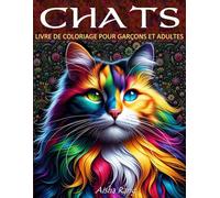 Chats Livre de Coloriage Pour Garçons et Adultes: avec 50 magnifiques illustrations, idéales pour être facilement coloriées, qui représentent une ... kawaii, chats réalistes dans des paysages
