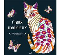 Chats malicieux - Coloriages pour me détendre: 48 coloriages pour se détendre et s'évader toute l'année !