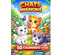 Chats mignons: Livre de coloriage chats mignons pour enfants - 50 coloriages pour les enfants de 2 à 5 ans