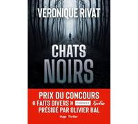 Chats noirs - Véronique Rivat - Hugo Roman - broché - Roman