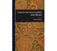 Chats on Old Copper and Brass