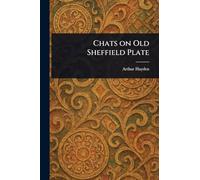 Chats on Old Sheffield Plate