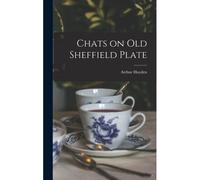 Chats On Old Sheffield Plate