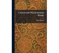 Chats on Wedgwood Ware