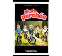 Chats perchés: Les enquêtes d'Adrien