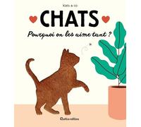 Chats: Pourquoi on les aime tant ?