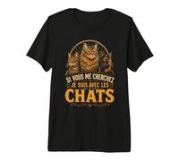 Chats Si Vous Me Cherchez Citation Vintage Rurale T-Shirt Haut de Gamme