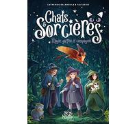 Magies, gaffes et compagnie – Chats & Sorcières – Tome 1 – Fleurus