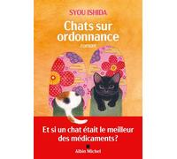 Chats sur ordonnance - Syou Ishida - Albin Michel - broché - Roman