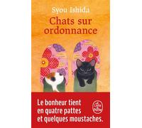 Chats sur ordonnance - Syou Ishida - Lgf - Poche - Roman