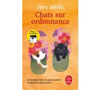 Chats sur ordonnance - Syou Ishida - Lgf - Poche - Roman