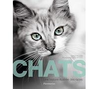 Chats: Une histoire illustrée des races