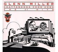 Chattanooga Choo Choo: The #1 Hits by Miller, Glenn (1991) Audio CD