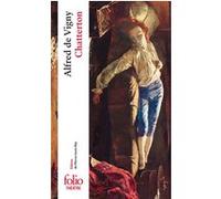 Chatterton Alfred De Vigny (Auteur), Pierre-Louis Rey (Edité par)