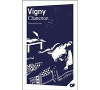 Chatterton Alfred de Vigny (Auteur), Sylvain Ledda (Edité par)
