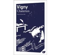 Chatterton - Alfred de Vigny - Flammarion - Poche - Théâtre