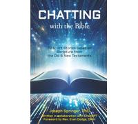 Chatting with the Bible: 70 Short Stories based on Scripture from the Old & New Testaments
