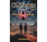 Chaturanga: La Fraternidad del Tablero