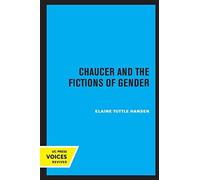 Chaucer And The Fictions Of Gender