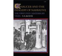Chaucer and the Imagery of Narrative by V. A. Kolve V.A. Kolve (Auteur)