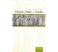 Chaucer, Ethics, and Gender Alcuin Blamires (Auteur)