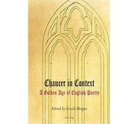 Chaucer In Context: A Golden Age Of English Poetry (Paperback) Gerald Morgan, (Auteur)