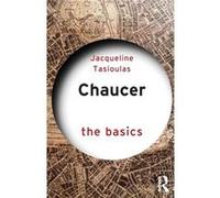 Chaucer The Basics by Tasioulas & Jacqueline Clare College & Cambridge & UK Tasioulas, Jacqueline (Clare College, Cambridge, UK) (Auteur)