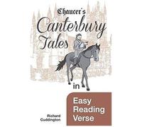 Chaucer's Canterbury Tales In Easy Reading Verse