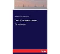 Chaucers Canterbury talesThe squires tale - Alfred William Pollard - BoD Third Party Titles - Livre en Anglais Alfred William PollardAlfred William Pollard (Auteur)