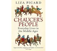 Chaucer's People: Everyday Lives in the Middle Ages