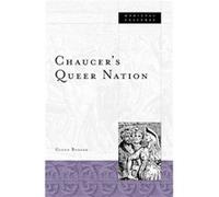 Chaucers Queer Nation by Glenn Burger Glenn Burger (Auteur)